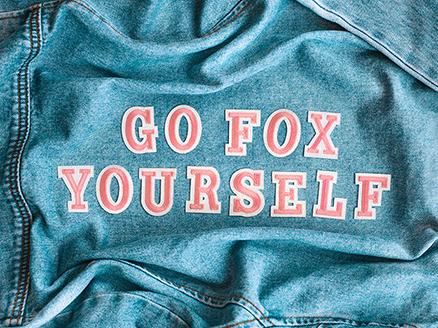 Go Fox Your Self Tagline on T-shirt